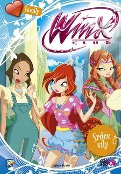 Pre dievčatá Winx Family - Srdce víly - Iginio Straffi