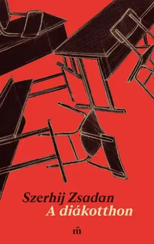 Svetová beletria A diákotthon - Szerhij Zsadan,Gábor Körner