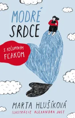 Pre dievčatá Modré srdce s kečupovým fľakom - Marta Hlušíková