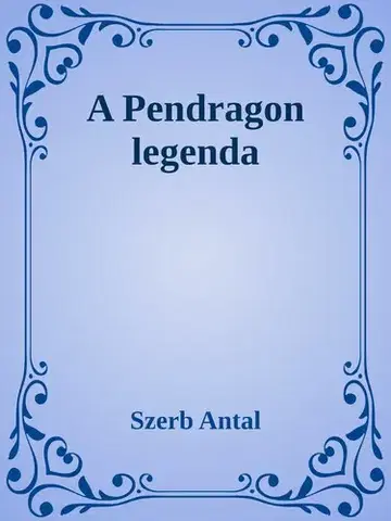 Svetová beletria A Pendragon legenda - Antal Szerb