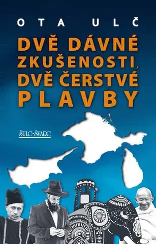 Cestopisy Dvě dávné zkušenosti, dvě čerstvé plavby - Ota Ulč