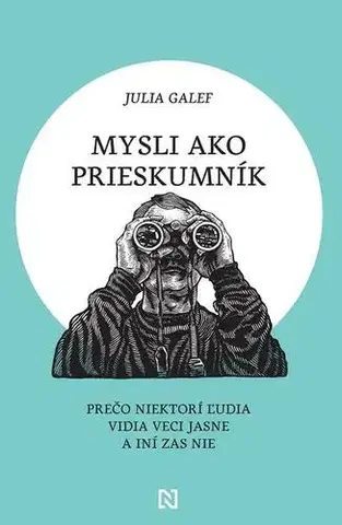 Odborná a populárno-náučná literatúra Mysli ako prieskumník - Julia Galef