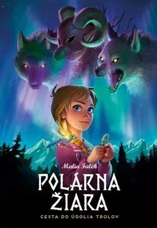 Dobrodružstvo, napätie, western Polárna žiara 1: Cesta do údolia trolov - Malin Falch
