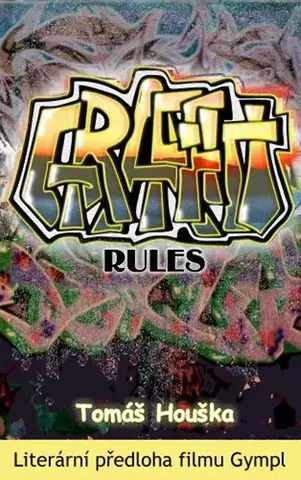 Romantická beletria Graffiti rules - Tomáš Houška