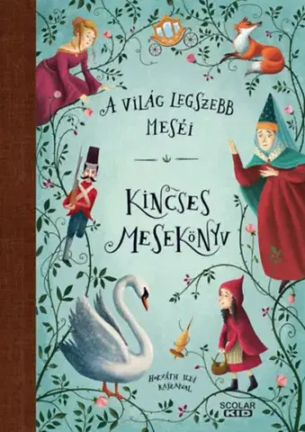Rozprávky Kincses mesekönyv - A világ legszebb meséi
