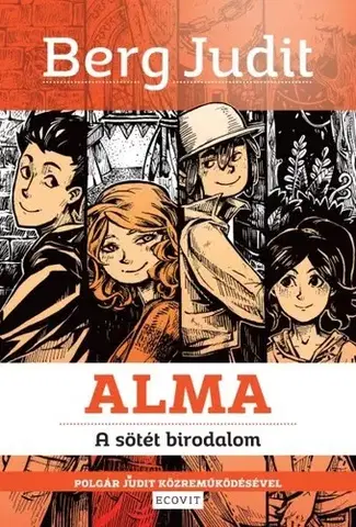 Dobrodružstvo, napätie, western Alma - A sötét birodalom - Judit Polgár,Judit Berg