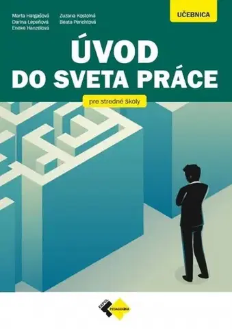 Učebnice pre SŠ - ostatné Úvod do sveta práce pre SOŠ - Kolektív autorov