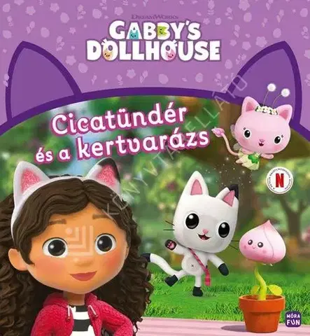Rozprávky Gabi babaháza - Cicatündér és a kertvarázs