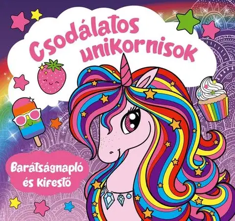 Pre dievčatá Csodálatos unikornisok - Barátságnapló és kifestő