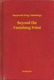 Svetová beletria Beyond the Vanishing Point - Cummings Raymond King