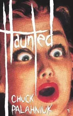 Cudzojazyčná literatúra Haunted - Chuck Palahniuk,neuvedený