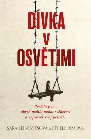 Romantická beletria Dívka v Osvětimi - Sara Leibovitsová,Eti Elboimová