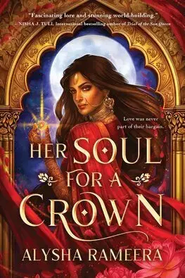 Sci-fi a fantasy Her Soul for a Crown - Alysha Rameera