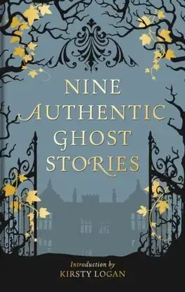 Detektívky, trilery, horory Nine Authentic Ghost Stories - Kirsty Logan