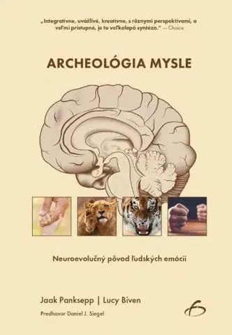Psychológia, etika Archeológia mysle - Jaak Panksepp,Lucy Biven