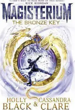 V cudzom jazyku Magisterium - The Bronze Key - Holly Black,Cassandra Clare