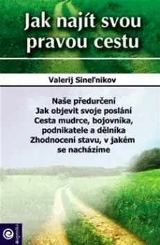 Duchovný rozvoj Jak najít svou pravou cestu - Valerij Sineľnikov