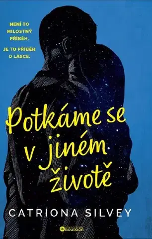 Romantická beletria Potkáme se v jiném životě - Catriona Silvey