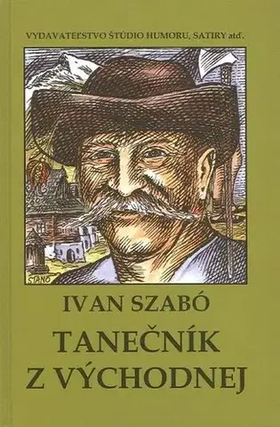 Humor a satira Tanečník z Východnej - Ivan Szabó