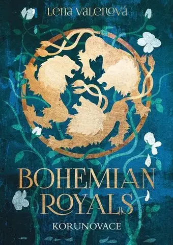 Romantická beletria Bohemian Royals: Korunovace - Lena Valenová