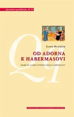 Filozofia Od Adorna k Habermasovi - Karel Hlaváček