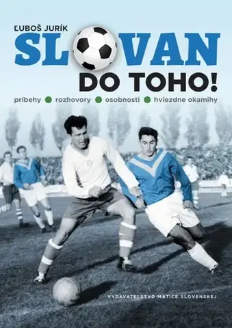 Futbal, hokej Slovan do toho! - Ľuboš Jurík
