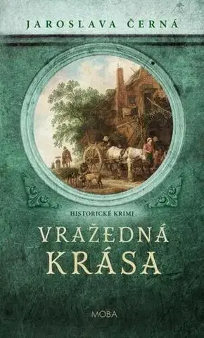 Historické romány Vražedná krása - Jaroslava Černá