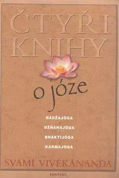 Joga, meditácia Čtyři knihy o józe - Svámí Vivékánanda