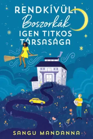 Sci-fi a fantasy Rendkívüli Boszorkák Igen Titkos Társasága - Sangu Mandanna