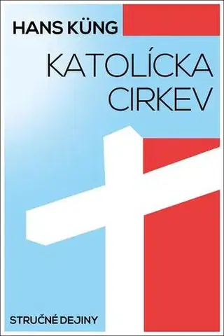 Ezoterika - ostatné Katolícka cirkev - Hans Küng,Oto Havrila