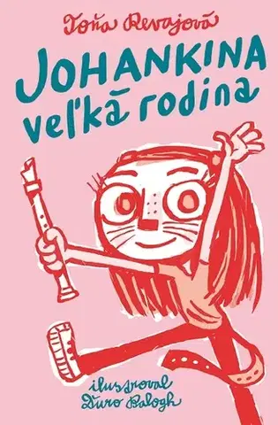 Pre dievčatá Johankina veľká rodina - Toňa Revajová,Ďuri Balogh