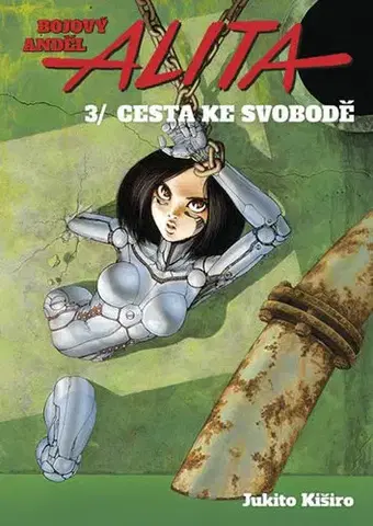 Manga Bojový anděl Alita 3 - Cesta ke svobodě - Jukito Kiširo