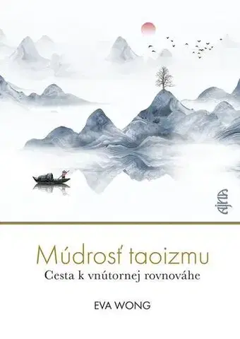 Náboženstvo - ostatné Múdrosť taoizmu - Eva Wong