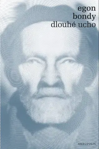 Filozofia Dlouhé ucho - Egon Bondy