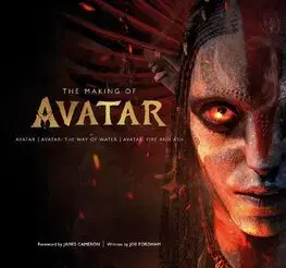 Film - encyklopédie, ročenky The Making of Avatar The Way of Water, Fire and Ash - Joe Fordham