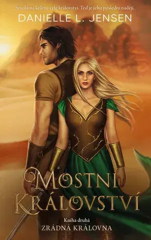 Sci-fi a fantasy Mostní království - Kniha druhá: Zrádná královna - Danielle L. Jensen