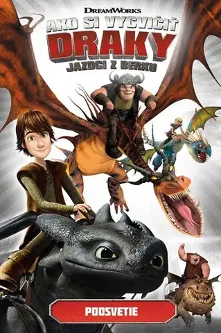 Dobrodružstvo, napätie, western Ako si vycvičiť draky - Jazdci z Berku 6: Podsvetie, 2. vydanie