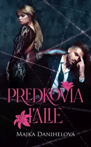 Romantická beletria Predkovia ľalie - Majka Danihelová