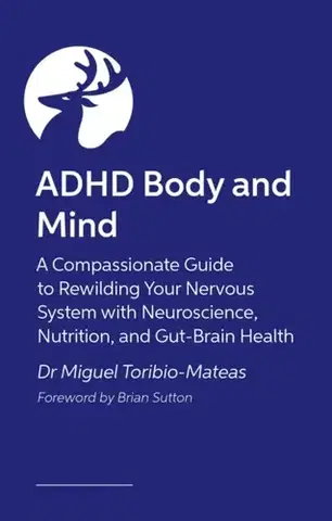 Zdravie, životný štýl - ostatné ADHD Body and Mind - Miguel Toribio-Mateas