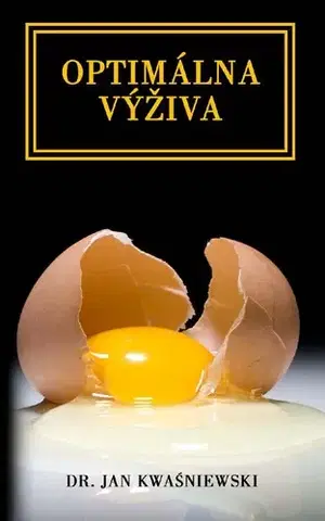 Zdravá výživa, diéty, chudnutie Optimálna výživa - Dr. Jan Kwaśniewski