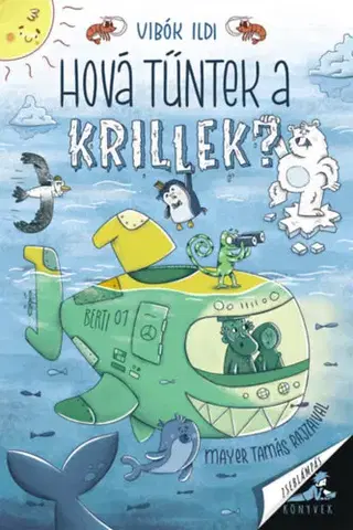 Rozprávky Hová tűntek a krillek? - Ildi Vibók
