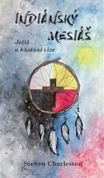 Osobnosti Indiánský mesiáš - Steven Charleston