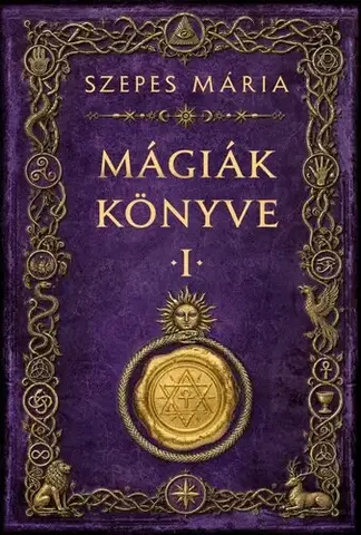 Mágia a okultizmus Mágiák könyve 1. - Mária Szepes