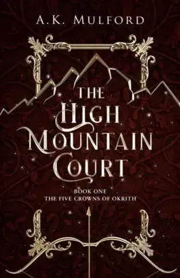 Sci-fi a fantasy The High Mountain Court - A. K. Mulford