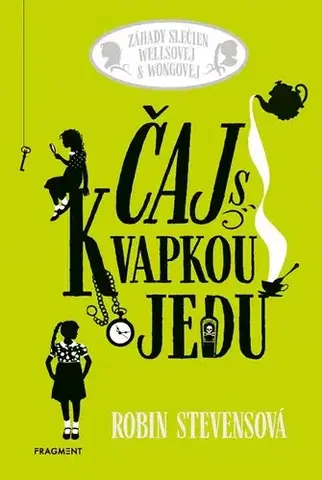 Pre dievčatá Čaj s kvapkou jedu - Robin Stevens,Laura Prišťáková