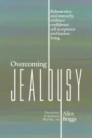 Náboženstvo - ostatné Overcoming Jealousy - Briggs Alice