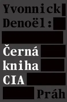 Špionáž a spravodajské služy Černá kniha CIA - Denoël Yvonnick