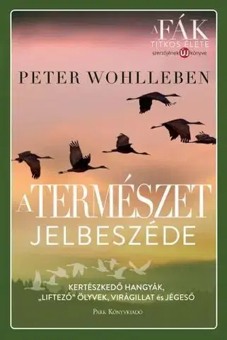 Biológia, fauna a flóra A természet jelbeszéde - Peter Wohlleben