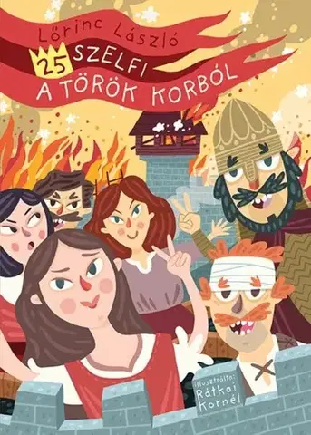 História 25 szelfi a török korból - László Lőrinc