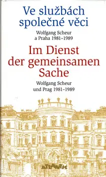 Odborná a náučná literatúra - ostatné Ve službách společné věci - neuvedený,Wolfgang Scheur,Karla Trinkewitze